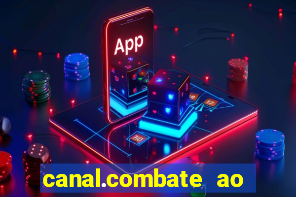 canal.combate ao vivo multicanais